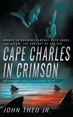 Cape Charles bíborban: A Brandon Hall Mystery - Cape Charles in Crimson: A Brandon Hall Mystery