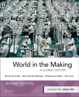 World in the Making: Második kötet 1300 óta - World in the Making: Volume Two Since 1300