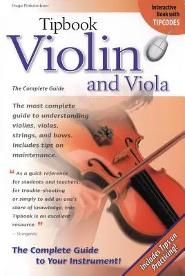 Tippkönyv Hegedű és brácsa: A teljes útmutató - Tipbook Violin and Viola: The Complete Guide