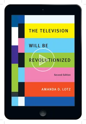 A televíziózás forradalmasítása, második kiadás - The Television Will Be Revolutionized, Second Edition