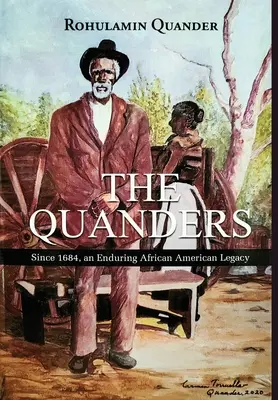 A Quanders: 1684 óta egy tartós afroamerikai örökség - The Quanders: Since 1684, an Enduring African American Legacy