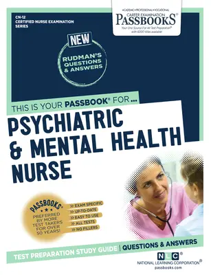 Sestra pro psychiatrii a duševní zdraví (Cn-12): Průvodce studiem Passbooks svazek 12 - Psychiatric and Mental Health Nurse (Cn-12): Passbooks Study Guidevolume 12