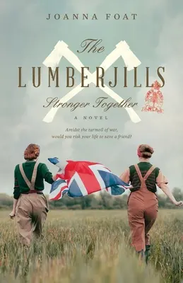 A Lumberjills Együtt erősebbek - The Lumberjills Stronger Together