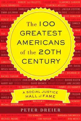 A 20. század 100 legnagyobb amerikaija: A társadalmi igazságosság dicsőségcsarnoka - The 100 Greatest Americans of the 20th Century: A Social Justice Hall of Fame