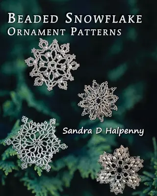 Gyöngyös hópehely díszítés minták - Beaded Snowflake Ornament Patterns