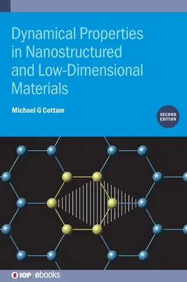 A nanoszerkezetű és alacsony dimenziójú anyagok dinamikai tulajdonságai - Dynamical Properties in Nanostructured and Low-Dimensional Materials