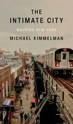 A meghitt város: Walking New York - The Intimate City: Walking New York