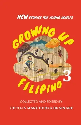 Growing Up Filipino 3: Új történetek fiatal felnőtteknek - Growing Up Filipino 3: New Stories for Young Adults