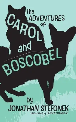 Carol és Boscobel kalandjai - The Adventures of Carol and Boscobel