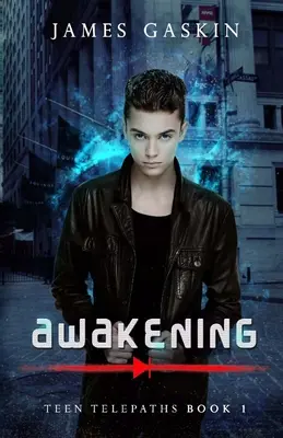 Ébredés - Tini telepaták 1. könyv - Awakening - Teen Telepaths Book 1