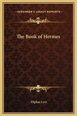 Hermész könyve - The Book of Hermes