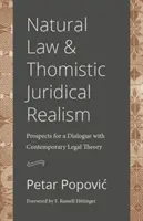 Természetjog és thomista jogi realizmus: A kortárs jogelmélettel folytatott párbeszéd kilátásai - Natural Law and Thomistic Juridical Realism: Prospects for a Dialogue with Contemporary Legal Theory