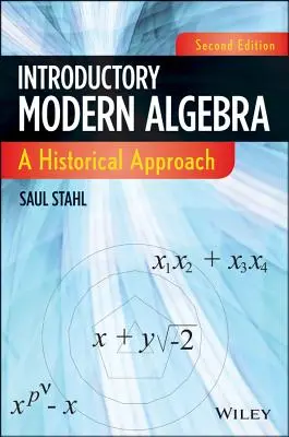 Bevezető modern algebra: A Historical Approach - Introductory Modern Algebra: A Historical Approach