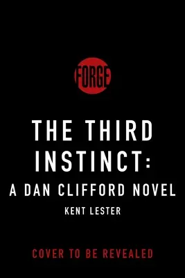 A harmadik ösztön: Egy Dan Clifford-regény - The Third Instinct: A Dan Clifford Novel