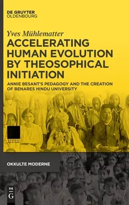 Az emberi fejlődés felgyorsítása teozófiai beavatással - Accelerating Human Evolution by Theosophical Initiation