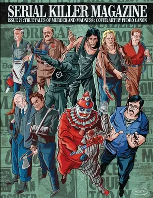 Serial Killer Magazine 27. szám - Serial Killer Magazine Issue 27