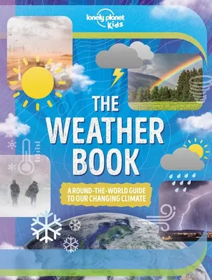 Lonely Planet Kids the Weather 1. könyv - Lonely Planet Kids the Weather Book 1