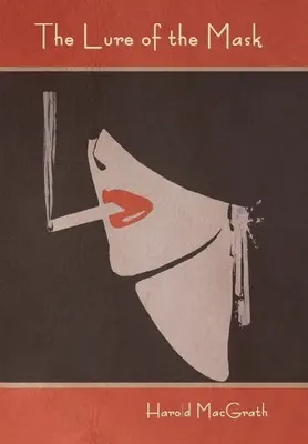 A maszk csábítása - The Lure of the Mask