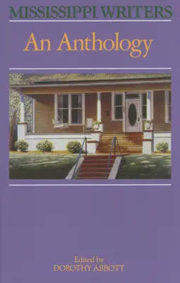 Mississippi írók: An Anthology - Mississippi Writers: An Anthology