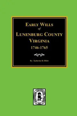 Lunenburg megye korai végrendeletei, Virginia, 1746-1765 - Early Wills of Lunenburg County, Virginia, 1746-1765