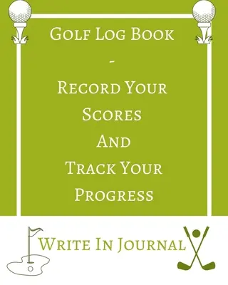 Golf naplókönyv - Jegyezze fel a pontszámokat és kövesse nyomon a fejlődését - Írjon naplóba - Zöld fehér mező - Absztrakt geometriai - Golf Log Book - Record Your Scores And Track Your Progress - Write In Journal - Green White Field - Abstract Geometric