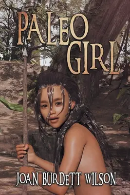 Paleo Girl: Egy nyár a Tocobaga törzs életében - Paleo Girl: A Summer in the Life of the Tocobaga Tribe