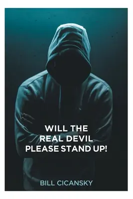 Álljon fel az igazi ördög, kérem! - Will the Real Devil Please Stand Up!