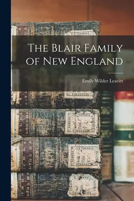 A Blair család New Englandben - The Blair Family of New England