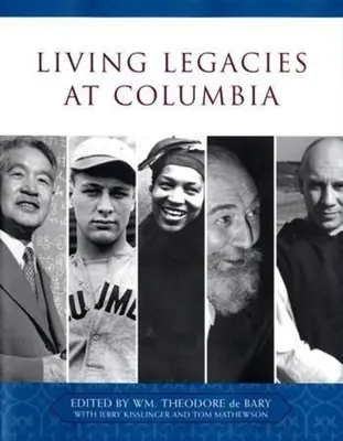 Élő örökségek a Columbián - Living Legacies at Columbia