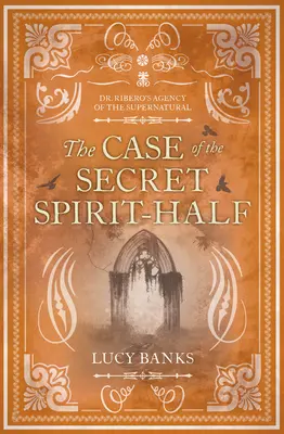 A titkos szellem-félék esete: 5. kötet - The Case of the Secret Spirit-Half: Volume 5