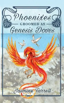 Genezis galambokként nevelt főnixek - Phoenixes Groomed as Genesis Doves