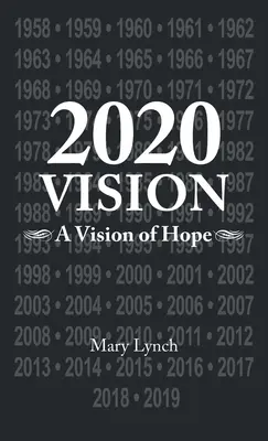 2020 Vision: A Vision of Hope