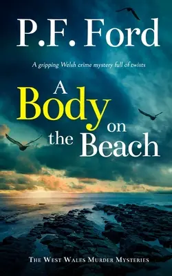 A BODY ON THE BEACH egy lebilincselő walesi krimi tele fordulatokkal - A BODY ON THE BEACH a gripping Welsh crime mystery full of twists