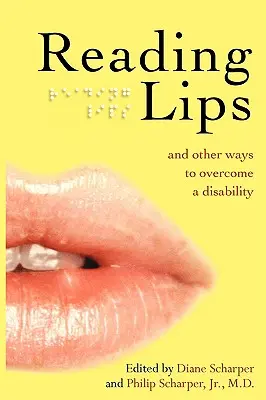 Ajkak olvasása és más módszerek a fogyatékosság leküzdésére - Reading Lips and Other Ways to Overcome a Disability