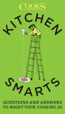 Kitchen Smarts: Kérdések és válaszok a főzési IQ növelésére - Kitchen Smarts: Questions and Answers to Boost Your Cooking IQ