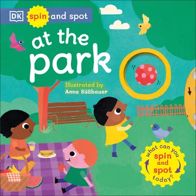 Spin and Spot: A parkban - Spin and Spot: At the Park