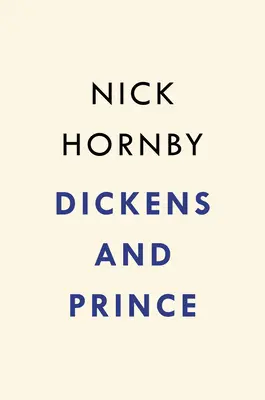 Dickens és Prince: A zsenialitás különleges fajtája - Dickens and Prince: A Particular Kind of Genius