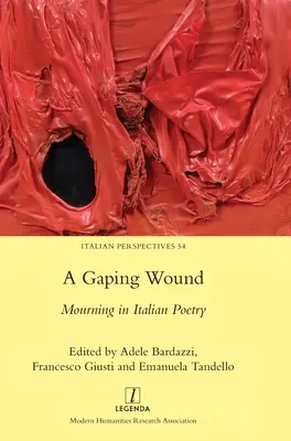 Egy tátongó seb: Gyász az olasz költészetben - A Gaping Wound: Mourning in Italian Poetry