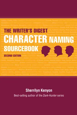 The Writer's Digest Character Naming Sourcebook (Az író Digest karakterelnevezési forráskönyve) - The Writer's Digest Character Naming Sourcebook