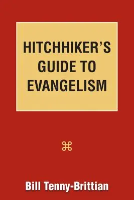 A stopposok útikalauza az evangelizációhoz - Hitchhiker's Guide to Evangelism