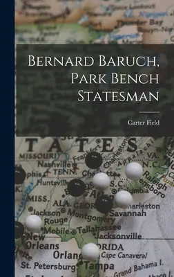 Bernard Baruch, a parkban ülő államférfi - Bernard Baruch, Park Bench Statesman