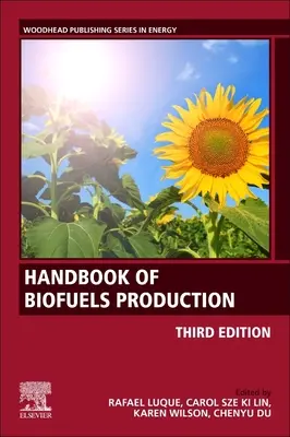A bioüzemanyagok előállításának kézikönyve: Folyamatok és technológiák - Handbook of Biofuels Production: Processes and Technologies