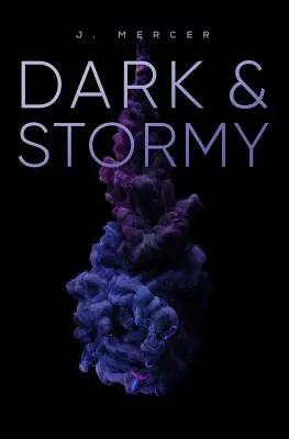 Sötét és viharos - Dark & Stormy