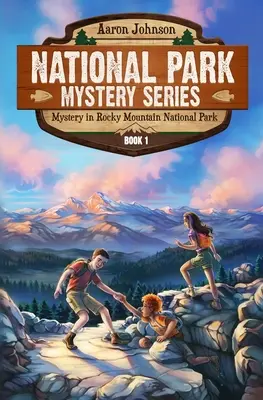 Rejtély a Rocky Mountain Nemzeti Parkban: Rejtélyes kaland a nemzeti parkokban - Mystery in Rocky Mountain National Park: A Mystery Adventure in the National Parks