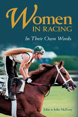 Nők a versenyzésben: A saját szavaikkal, frissített kiadás - Women in Racing: In Their Own Words, Updated Edition