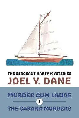 The Sergeant Harty Mysteries, Volume 1: Murder Cum Laude / The Cabana Murders (A Cabana-gyilkosságok) - The Sergeant Harty Mysteries, Volume 1: Murder Cum Laude / The Cabana Murders