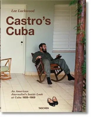 Lee Lockwood. Castro Kubája. 1959-1969 - Lee Lockwood. Castro's Cuba. 1959-1969