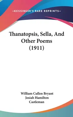 Thanatopszis, Sella és más versek (1911) - Thanatopsis, Sella, And Other Poems (1911)