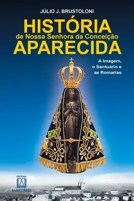 Histria de Nossa Senhora da Conceio Aparecida