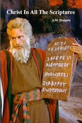 Krisztus az összes szentírásban - Christ In All The Scriptures